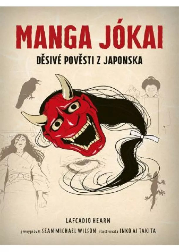 Lafcadio Hearn, Sean Michael Wilson - Manga Jókai - Děsivé pověsti z Japonska