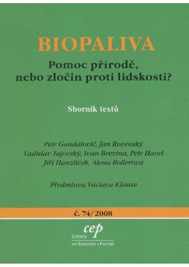 kolektív - Biopaliva - Pomoc přírodě, nebo zločin proti lidskosti ?