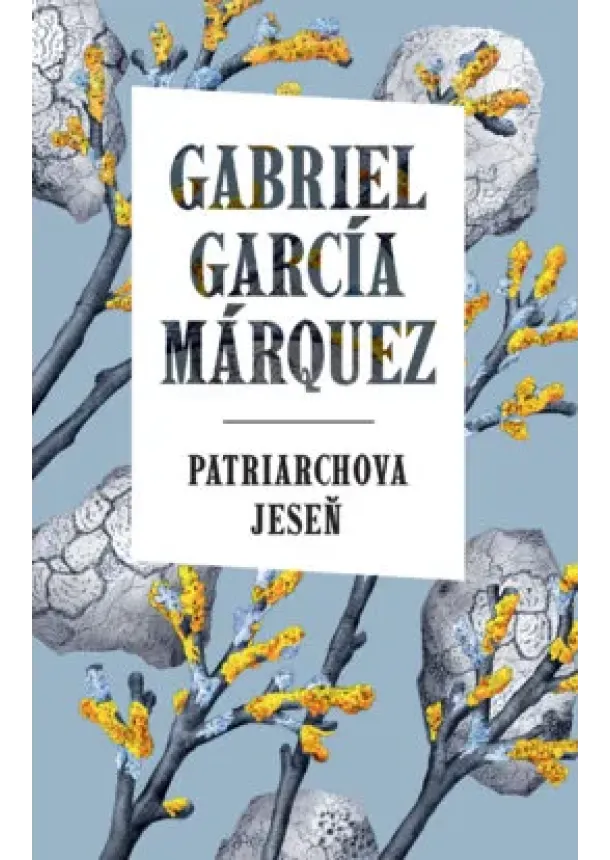 Gabriel García Márquez - Patriarchova jeseň