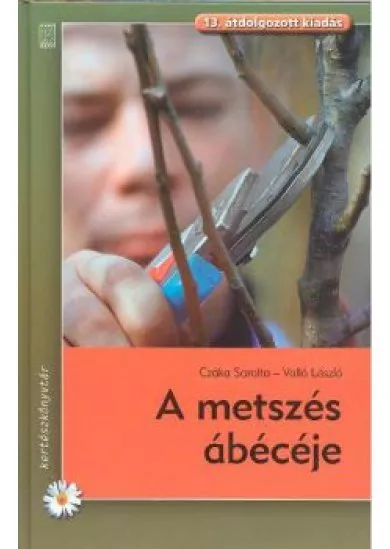 A metszés ábécéje /Kertészkönyvtár