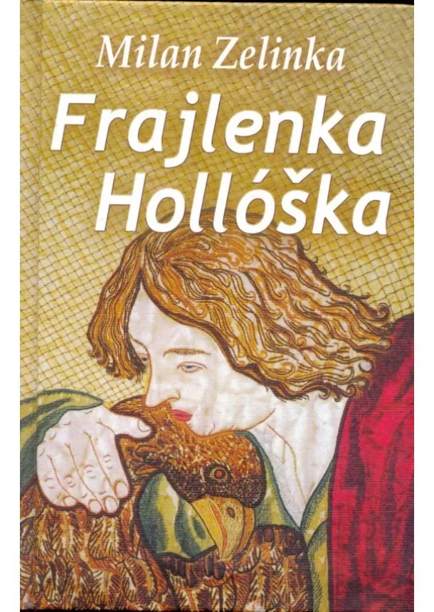 Milan Zelinka - Frajlenka Hollóška