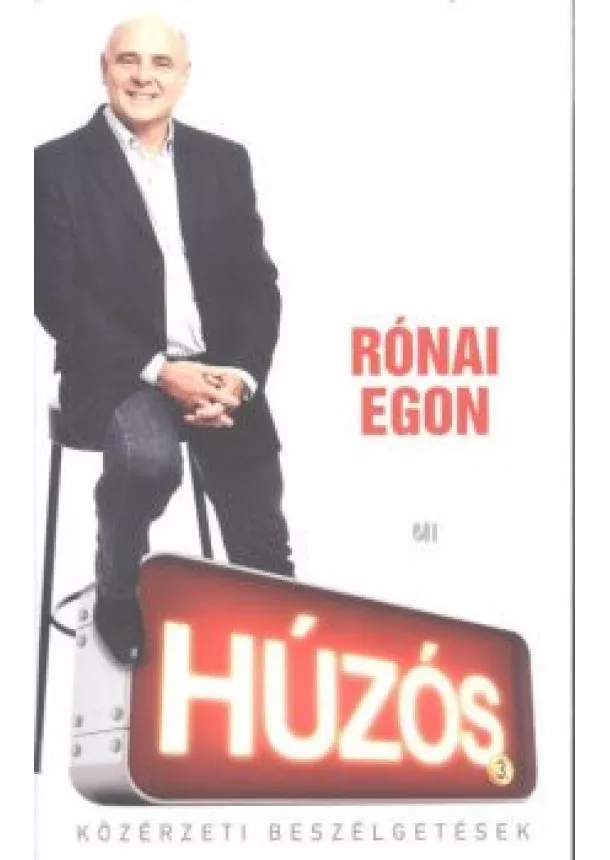 Rónai Egon - Húzós 3. /Közérzeti beszélgetések