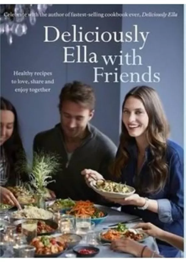 Ella Mills (Woodward) - Deliciously Ella with Friends