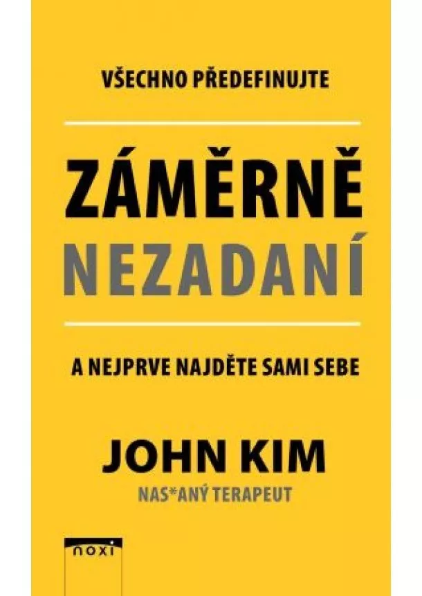 John Kim - Záměrně nezadaní - Všechno předefinujte a nejprve najděte sami sebe