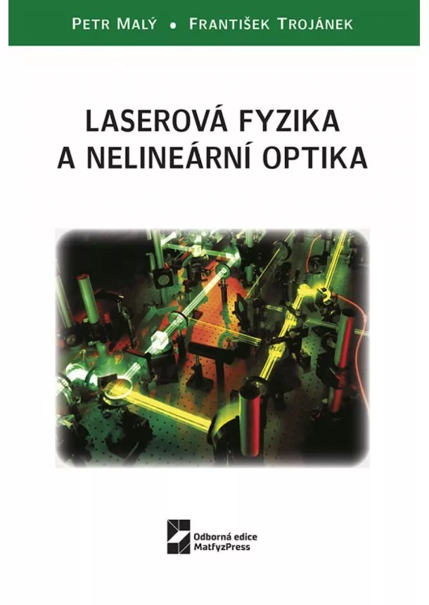 Petr Malý, František Trojánek - Laserová fyzika a nelineární optika