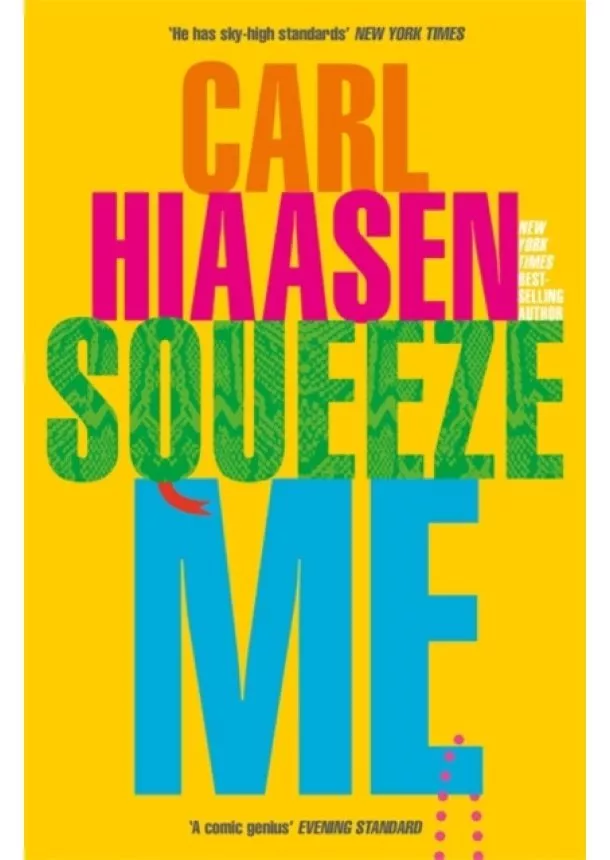 Carl Hiaasen - Squeeze Me