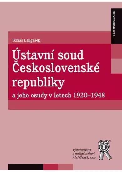 Ústavní soud Československé republiky a jeho osudy v letech 1920-1948