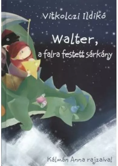 WALTER, A FALRA FESTETT SÁRKÁNY