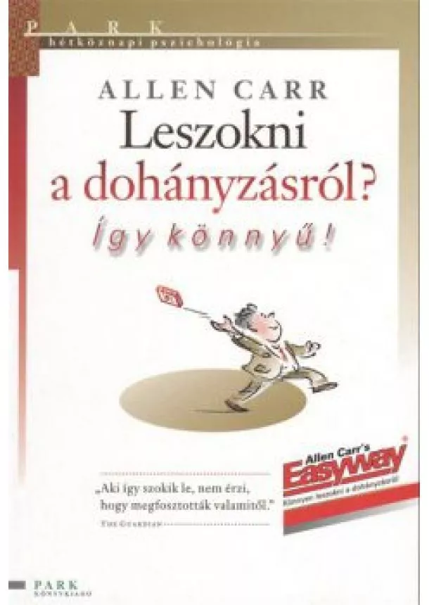 ALLEN CARR - LESZOKNI A DOHÁNYZÁSRÓL? ÍGY KÖNNYŰ