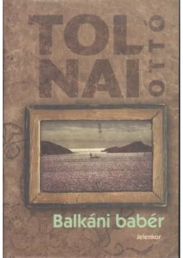 TOLNAI OTTÓ - BALKÁNI BABÉR