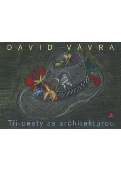 Tři cesty za architekturou