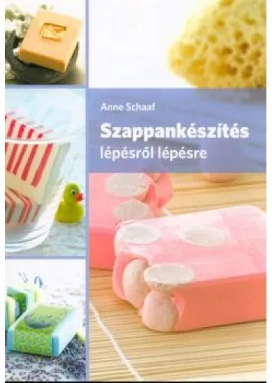 Szappankészítés lépésről lépésre (2. kiadás)