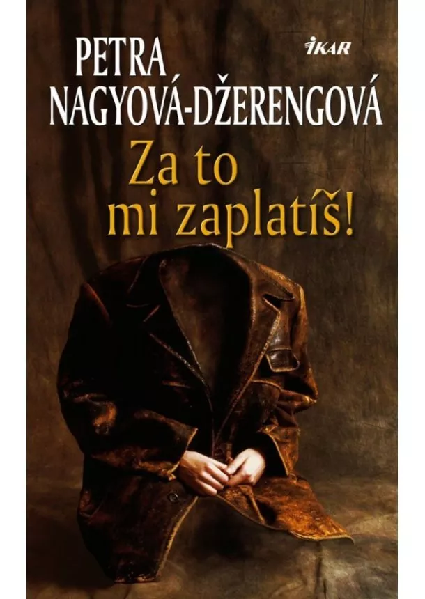 Petra Nagyová-Džerengová - Za to mi zaplatíš!