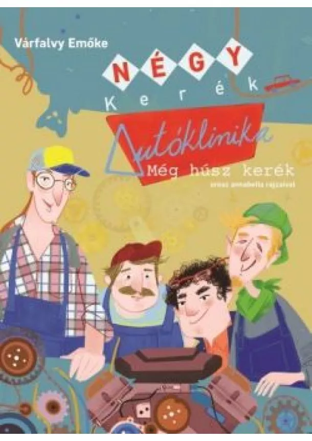 Várfalvy Emőke - Négy Kerék Autóklinika - Még húsz kerék