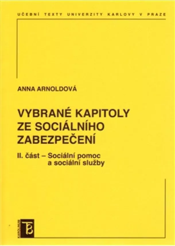 Anna Arnoldová - Vybrané kapitoly ze sociálního zabezpečení 2. díl - 3. doplněné vydání