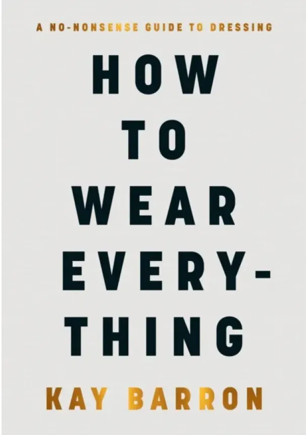 Kay Barron - How to Wear Everything