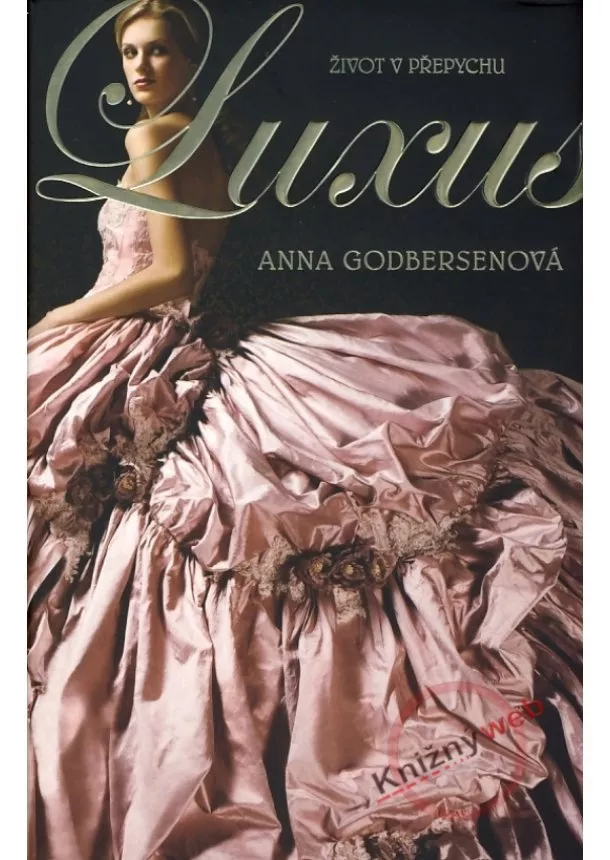 Anna Godbersenová - Luxus