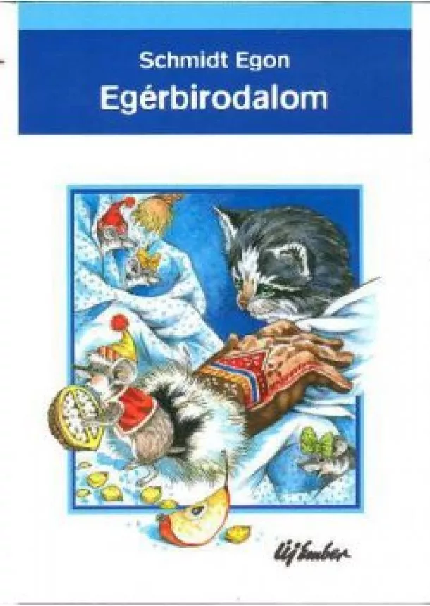 SCHMIDT EGON - EGÉRBIRODALOM