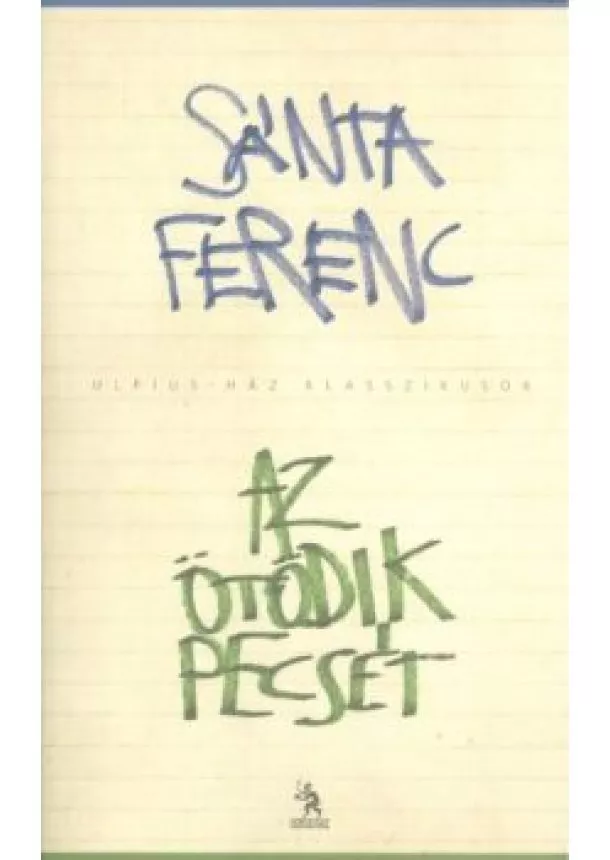 SÁNTA FERENC - AZ ÖTÖDIK PECSÉT