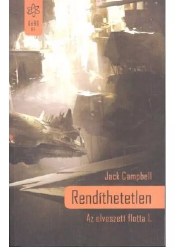 Jack Campbell - Rendíthetetlen - Az elveszett flotta I.