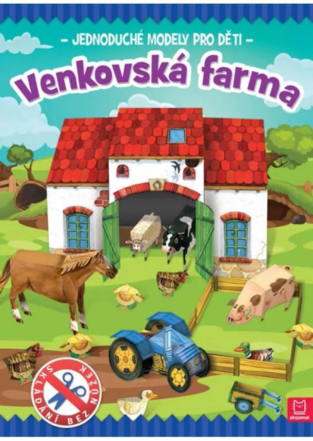 Piotr Brydak - Venkovská farma - Jednoduché modely pro děti