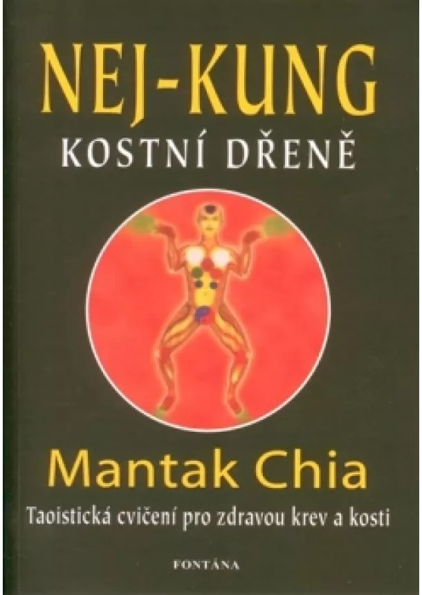 Mantak Chia - Nej-Kung kostní dřeně