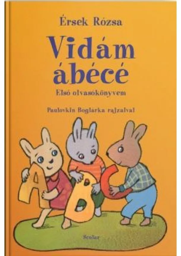 Érsek Rózsa - Vidám ábécé - Első olvasókönyvem