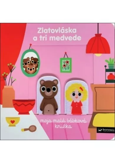 Zlatovláska a tri medvede Moja malá bábk