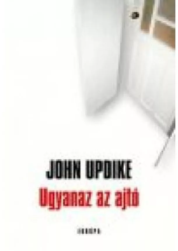 John Updike - Ugyanaz az ajtó