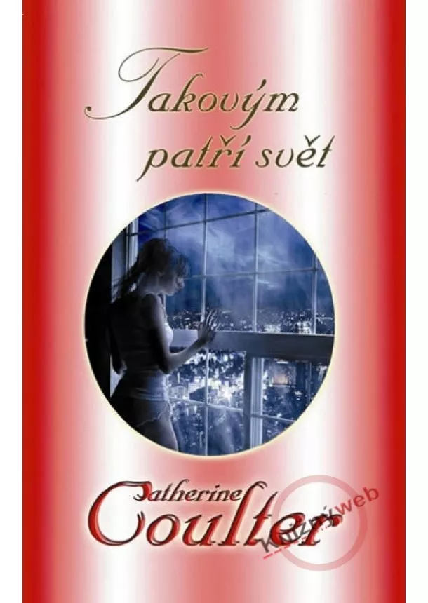 Coulter Catherine - Takovým patří svět