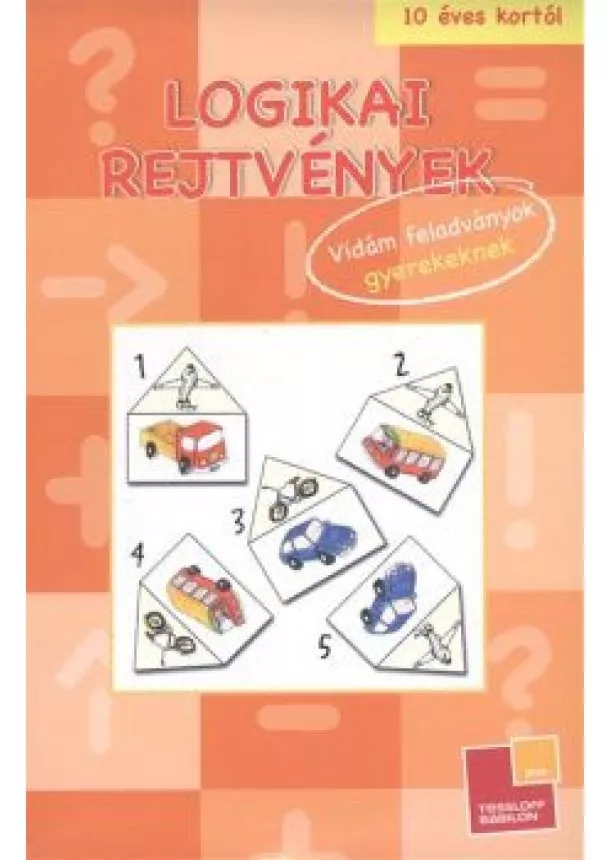 REJTVÉNYFÜZET - LOGIKAI REJTVÉNYEK