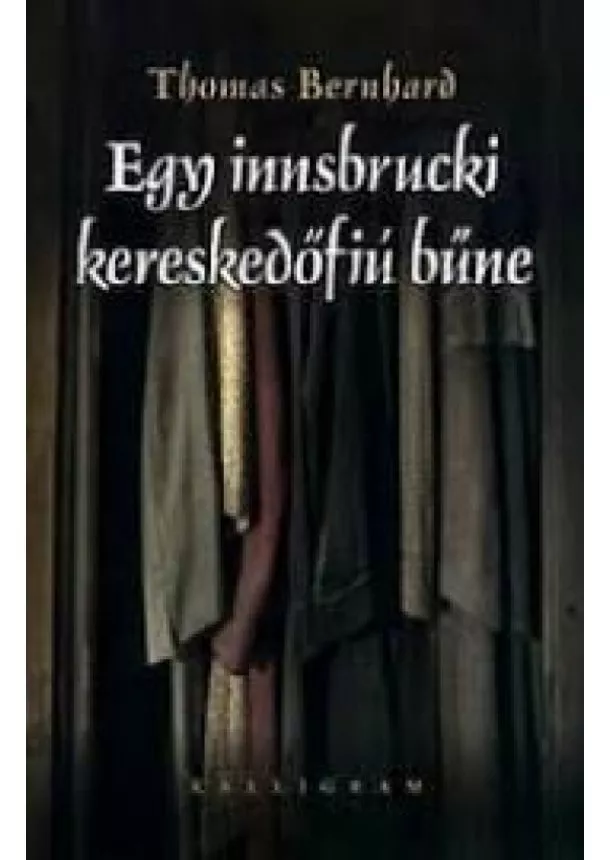 Thomas Bernhard - Egy innsbrucki kereskedőfiú bűne