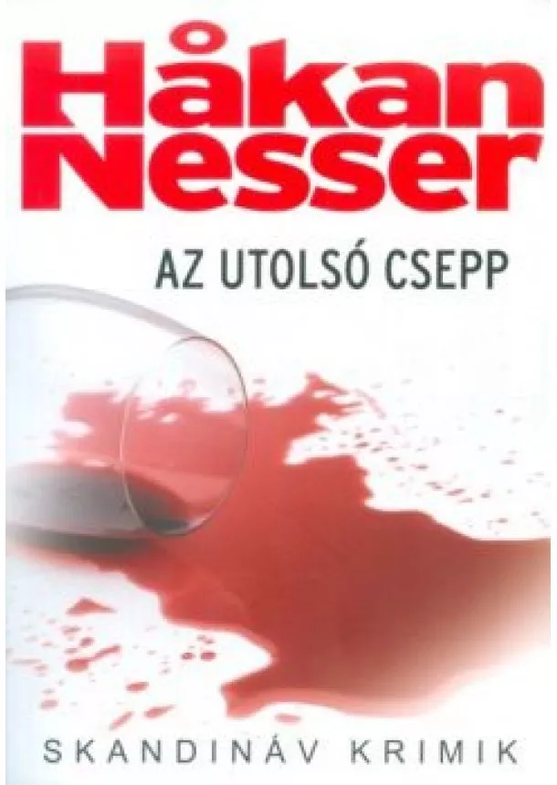 Hakan Nesser - Az utolsó csepp /Skandináv krimik