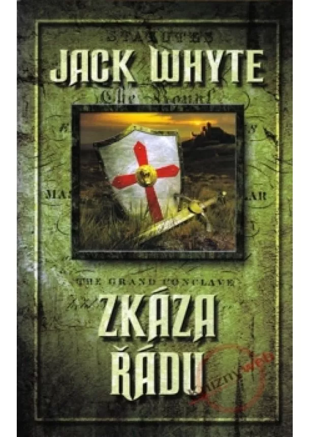 Jack Whyte - Zkáza řádu