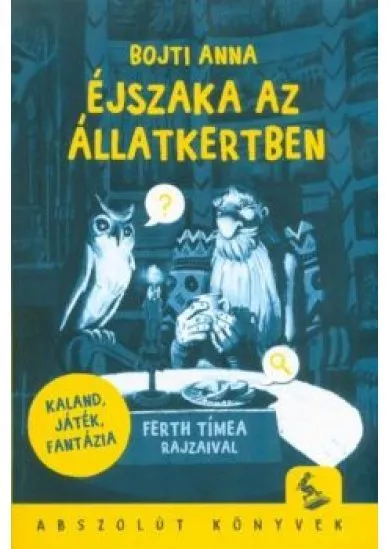 Éjszaka az állatkertben - Kaland, játék, fantázia