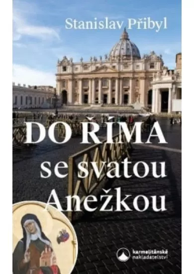 Do Říma se svatou Anežkou