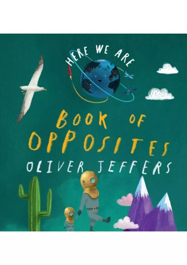 Oliver Jeffers - Book of Opposites