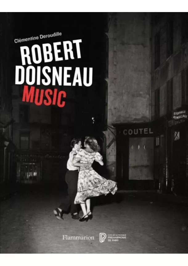 Robert Doisneau, Clementine Deroudille - Robert Doisneaus Musicians