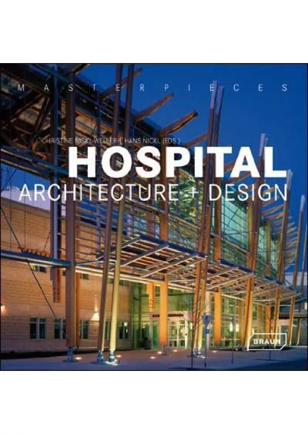 Christine Nickl-Weller, Hans Nickl - Hospital Architecture and Design