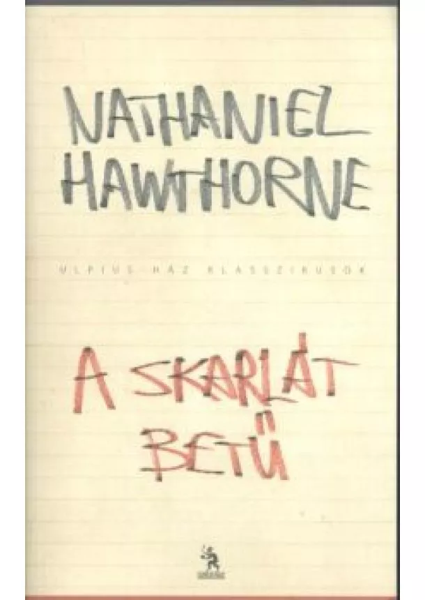 Nathaniel Hawthorne - A skarlát betű /Ulpius-ház klasszikusok