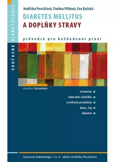 Diabetes mellitus a doplňky stravy - vitaminy, náhradní sladidla, rostlinné produkty, káva, čaj, alkohol