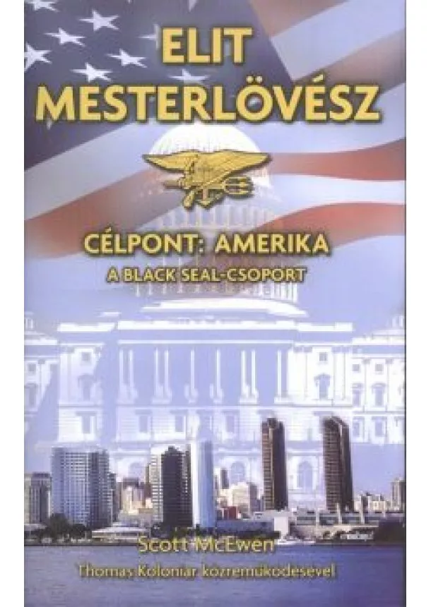 Scott Mcewen - Elit mesterlövész - Célpont: Amerika /A Black Seal-csoport