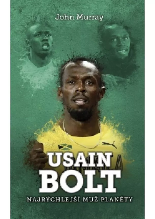 John Murray - Usain Bolt: najrýchlejší muž planéty