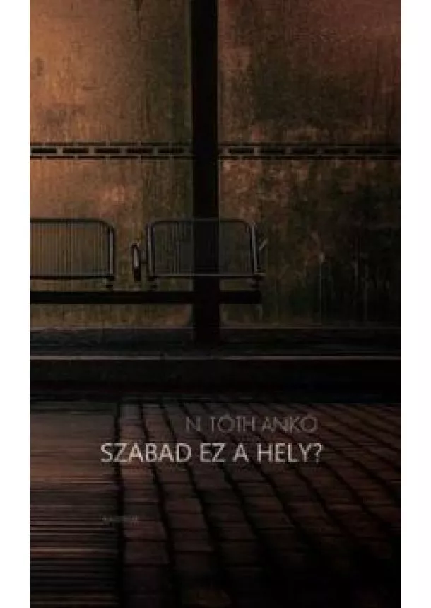 N.Tóth Anikó - Szabad ez a hely?