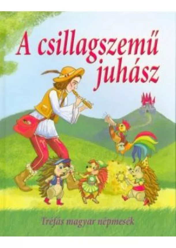 Válogatás - A csillagszemű juhász - Tréfás magyar népmesék