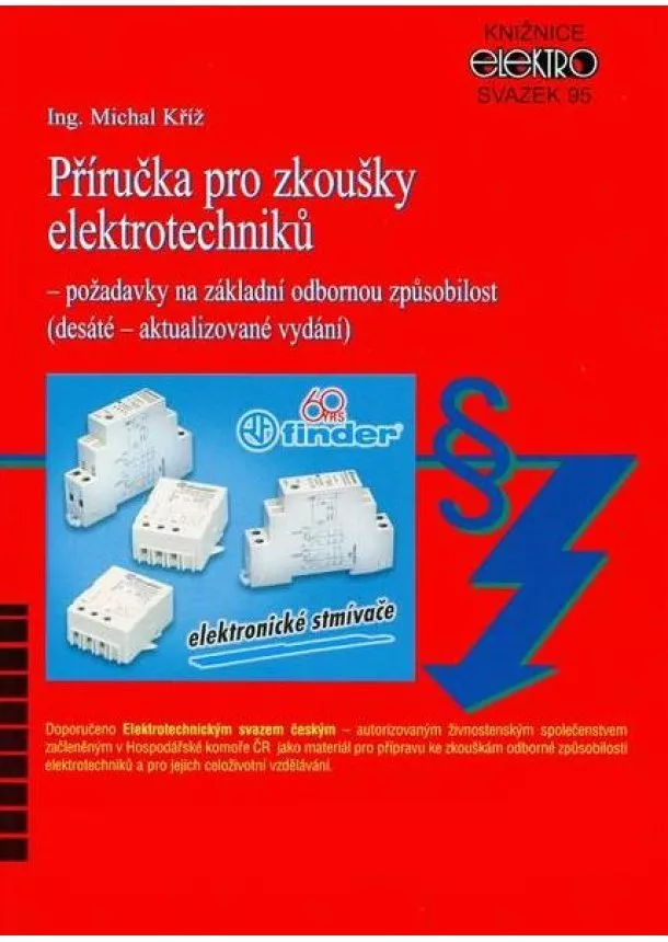 Michal Kříž - Příručka pro zkoušky elektrotechniků (desáté – aktualizované vydání) - Svazek 95