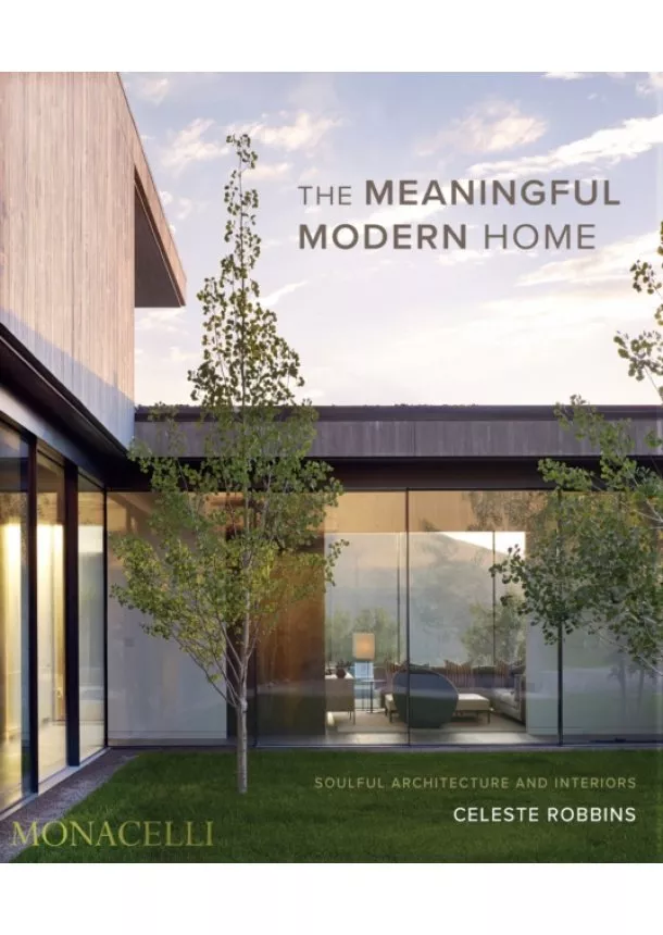 Celeste Robbins - The Meaningful Modern Home