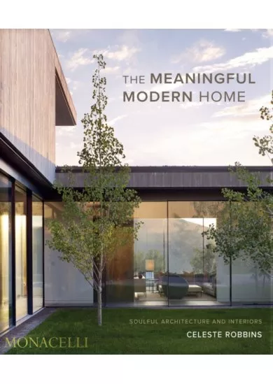 The Meaningful Modern Home