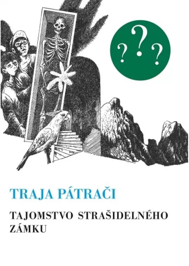 Robert Arthur - Traja pátrači - Tajomstvo strašidelného zámku (7.vydanie)