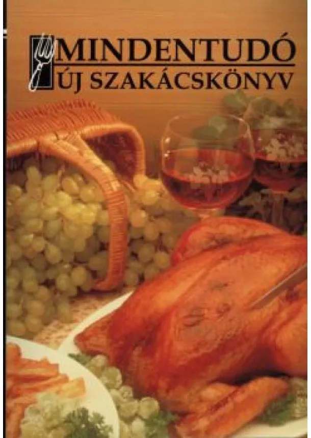 Válogatás - Mindentudó új szakácskönyv